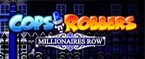 vlt cops 'n robbers millionaires row gratis